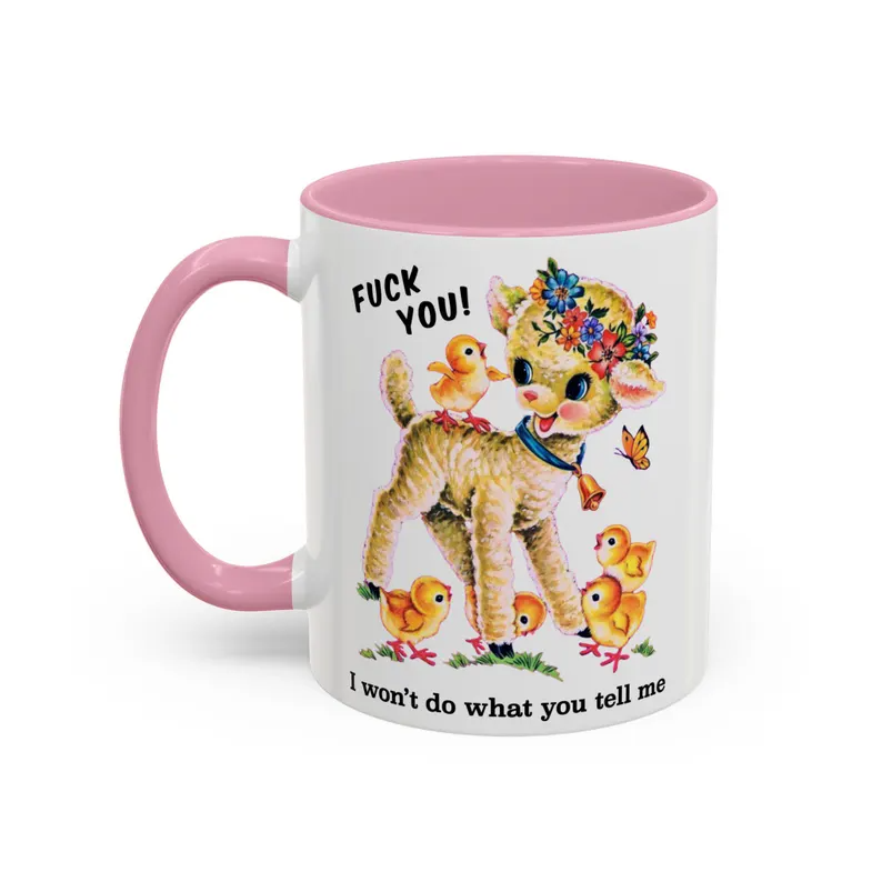 Cute Retro Fuck You I Won't Do What You Tell Me Mug - Vintage Kitschy Punk Anarchist Coffee Cup